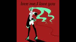 B'z love me,I love you【初音ミク】