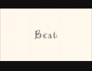 【初音ミク】Beat【オリジナル曲】