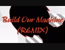 【MMDカゲプロ】黒コノハでBuild Our Machine(REMIX)【Happy Halloween！】