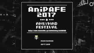 【#AniPAFE2017】 AMV/MAD FESTIVAL in JAPAN 結果発表動画