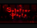 【sisbro & ミキュ】「Splatter Party」を歌ってみた