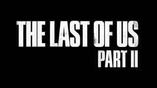 The Last of Us Part II - PGW 2017 Trailer - PS4