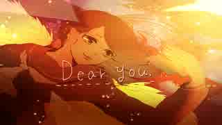 【初音ミク】Dear you.【オリジナル】