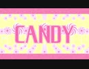 CANDY Remix / とりさん × neon × ありまつ