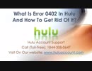 What Is Error 0402 In Hulu And How To Get Rid Of It?