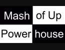 【原曲メドレー】 Mash of Up Powerhouse