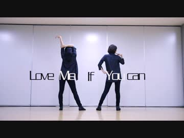 【なっきぃ】Love Me If You Can 踊ってみた【RinRin】