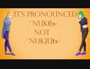 【GUMIと鏡音リン】It's Pronounced /ˈnukɫiɝ/, Not /ˈnukjuɫɝ/　【オリジナル】