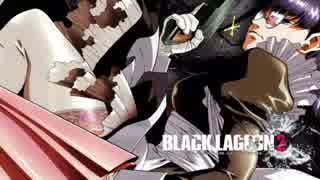 【BLACK LAGOON 2】バレットバトルBGM集