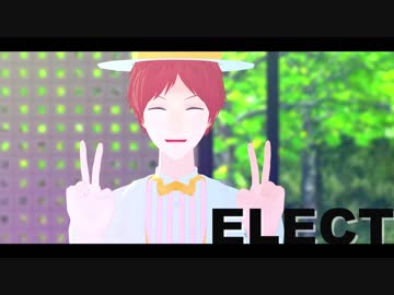 【MMD夢キャス】　ELECT　【昴誕2017】