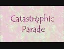 【VOCALOID Original】 Catastrophic Parade 【MAYU】