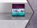 【Arcaea】Red and Blue FR