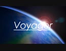 【初音ミク】Voyager【オリジナル曲】