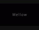 Mellow