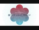 @tell your world