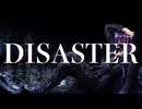 DISASTER (Vocaloid Ver.)