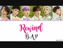 B.A.P - REWIND (Color Coded Lyrics)