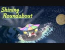 Shining Roundabout