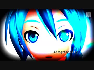 【初音ミク】 Project DIVA PV 『Singularity』