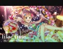 【アイマスRemix】lilac time -Yoi Flowerpop Remix【デレンジツアー第4弾】