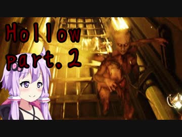 [Hollow] ゆかりさん悪夢の宇宙船内からの脱出 part.2 [VOICEROID実況]