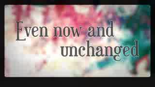 【巡音ルカ】Even now and unchanged【オリジナル】