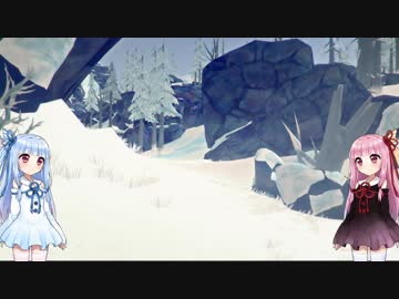 【The Long Dark】双子姉妹が雪山で温め合うようです part6【VOICEROID実況】