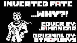 Inverted Fate - ___WHY_! (Jamangar Cover) [EXTENDED]