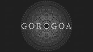 GOROGOA  【Fin】