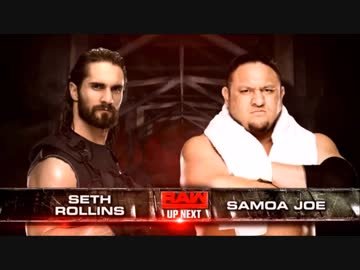 【WWE】セス・ロリンズvsサモア・ジョー【RAW 12.18】
