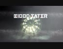 【Blood borne MAD】BLOOD EATER