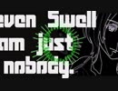 【re:remix】Seven Swell (I am just a nobody)