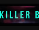 KILLER B 歌ってみた / Mer,