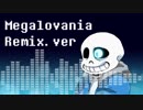 【Undertale】Megalovania Remix.ver
