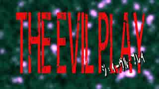 【Lyric Video】The Evil Play / キセノンP feat.初音ミク