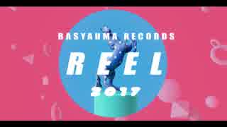 BASYAUMA RECORDS 2017 REEL