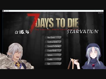 7 Days To Die A16 4 東方七死鉄part3 Starvation Nicozon