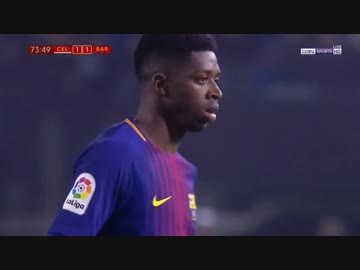 デンベレ復帰 ≪17-18コパ・デル・レイ≫ [ベスト16・第1戦] セルタ vs バルセロナ