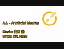 【UTAU音源デモソング】A.I. - Artificial Identity【DR. HIRO】