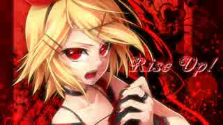 [鏡音リン]Rise Up！[オリジナル曲]