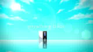 anywhere door / 初音ミク【MV】