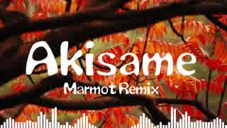 【Remix】krang. - Akisame (MarmotRemix)