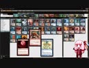 【MTG/モダン】茜のMOはギャザギャザのギャザ 6【ボイロ実況】