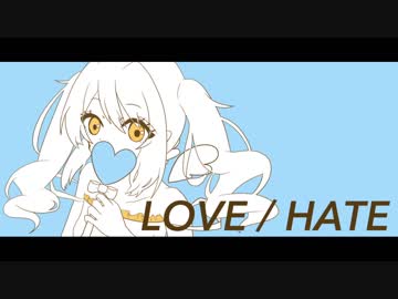 LOVE / HATE / picco feat.初音ミク