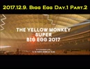THE YELLOW MONKEY BIG EGG Day1 Part.2　後半