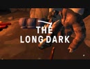 【実況】大 遭 難 物 語 part3【The Long Dark】