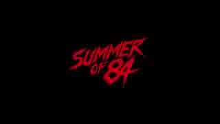 映画『Summer of '84』特報