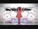 【東方PV】Who Killed U.N.Owen