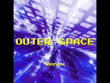 【オリジナルBGM】OUTER SPACE