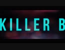 〔KILLER B〕歌ってみた〔にゅーむ〕